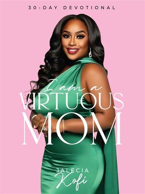 cover image of I Am a Virtuous Mom